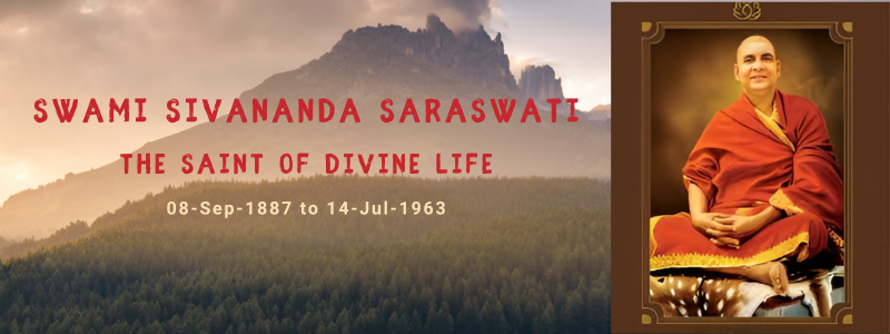 Swami Sivananda Saraswati: The Saint of Divine Life